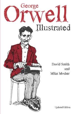 George Orwell Illustrated de David N. Smith