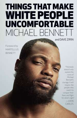 Things That Make White People Uncomfortable de Michael Bennett