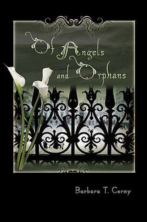 Of Angels and Orphans de Barbara Cerny