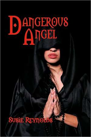 Dangerous Angel de Susie Reynolds