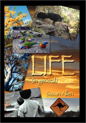 LIFE.....(in general) de Sue Allen