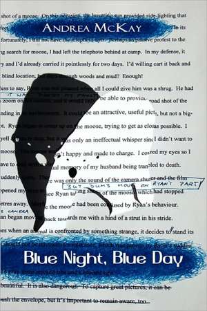 Blue Night, Blue Day de Andrea McKay