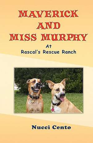 Maverick and Miss Murphy at Rascal's Rescue Ranch de Nucci Cento