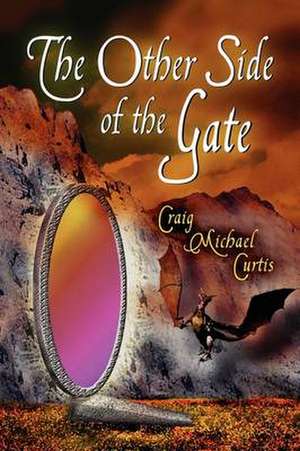 The Other Side of the Gate de Craig Curtis