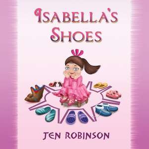 Isabella's Shoes de Jennifer Robinson