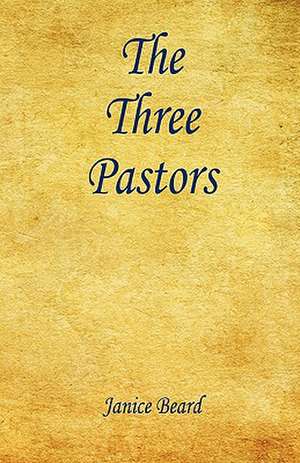 The Three Pastors de Janice Beard