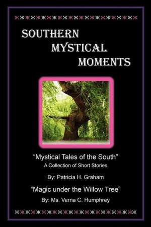 Southern Mystical Moments de Patricia H. Graham