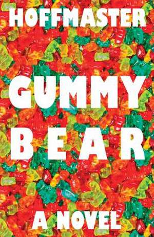 Gummy Bear de E. James Hoffmaster