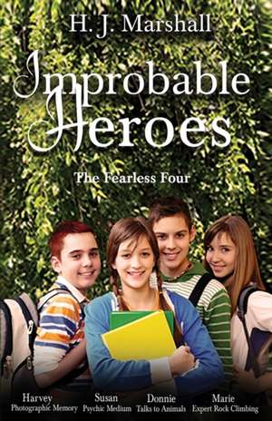 Marshall, H: IMPROBABLE HEROES