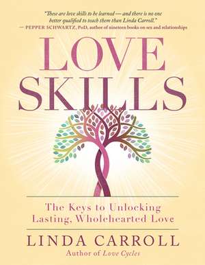 Love Skills de Linda Carroll