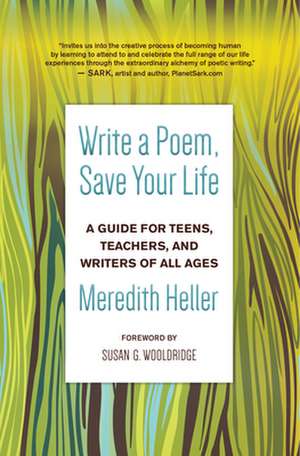 Write a Poem, Save Your Life de Meredith Heller