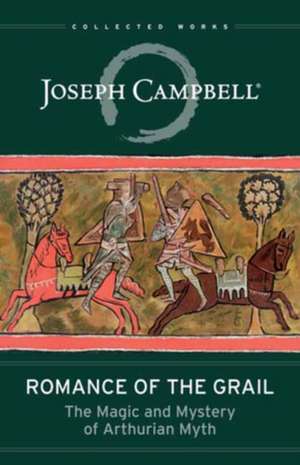 Romance of the Grail de Joseph Campbell