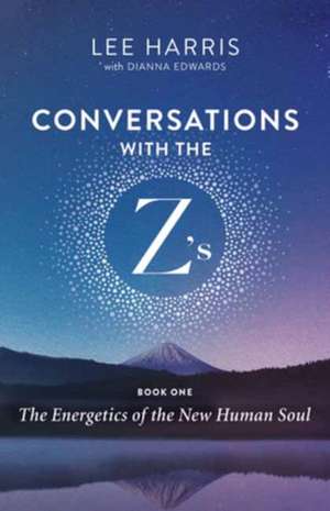 Conversations with the Z'S, Book One de Lee Harris