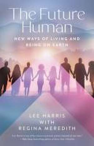 The Future Human de Lee Harris