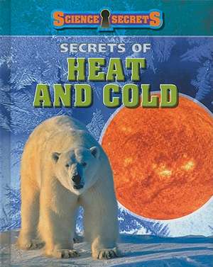 Secrets of Heat and Cold de Andrew Solway