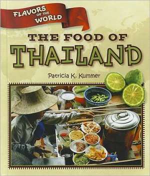 The Food of Thailand de Patricia K. Kummer