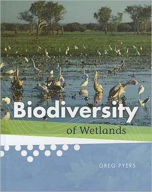 Biodiversity of Wetlands de Greg Pyers