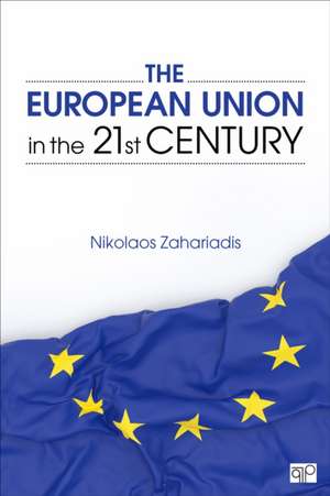 The European Union in the 21st Century de Nikolaos Zahariadis