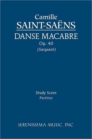 Danse Macabre, Op. 40 - Study Score: 6 - Study Score de Camille Saint-Saëns