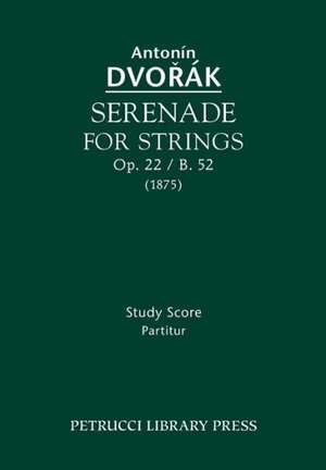 Serenade for Strings, Op.22 / B.52 de Antonin Dvorák