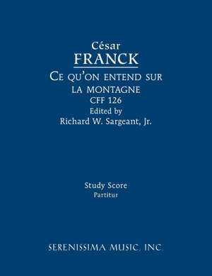 Ce qu'on entend sur la montagne, CFF 126 de Cesar Franck