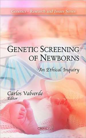 Genetic Screening of Newborns de Carlos Valverde