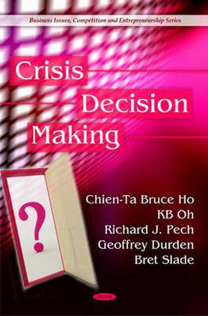 Crisis Decision Making de Chien-Ta Bruce Ho