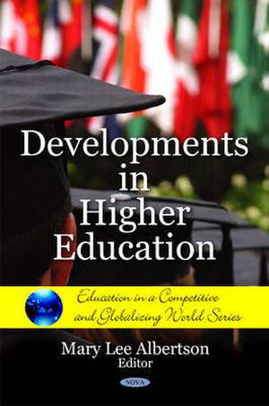 Developments in Higher Education de Mary Lee Albertson