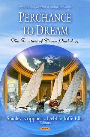 Perchance to Dream de Stanley, PhD Krippner