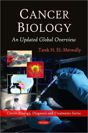 Cancer Biology de Tarek H. El-Metwally