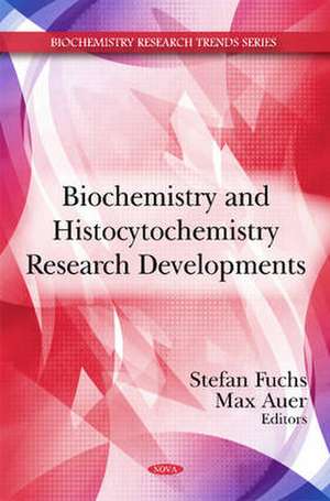 Biochemistry and Histocytochemistry Research Developments de Stefan Fuchs