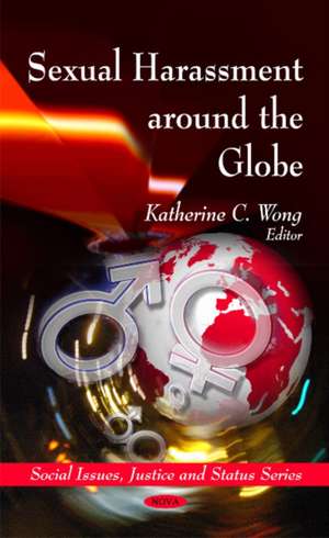 Sexual Harassment Around the Globe de Katherine C. Wong