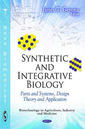 Synthetic & Integrative Biology de James T. Gevona