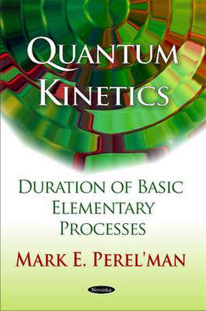 Quantum Kinetics de Mark E. Perel'man