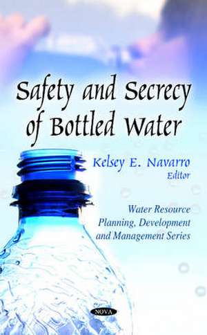 Safety and Secrecy of Bottled Water de Kelsey E. Navarro