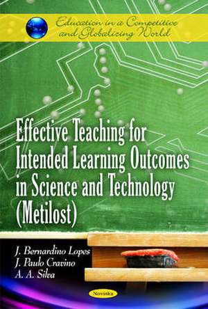 Effective Teaching for Intended Learning Outcomes in Science & Technology (Metilost) de J. Bernardino Lopes