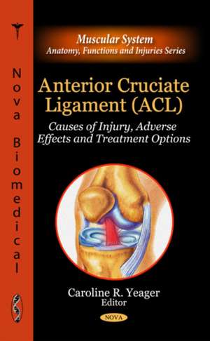 Anterior Cruciate Ligament (ACL) de Caroline R. Yeager