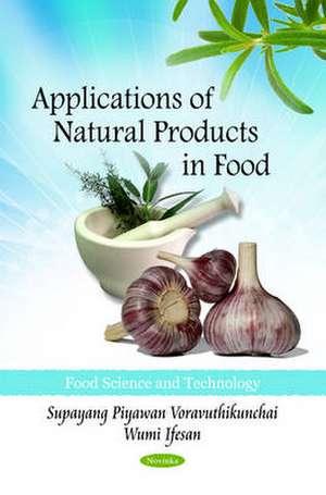 Applications of Natural Products in Food de Supayang Piyawan Voravuthikunchai