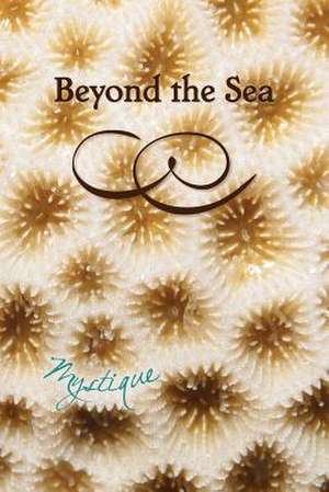 Beyond the Sea: Mystique de Eber &. Wein