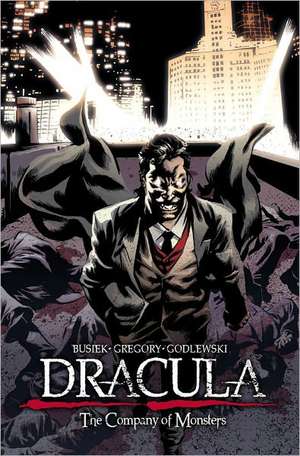 Dracula: The Company of Monsters Volume 3 de Kurt Busiek