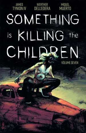 Something is Killing the Children Vol. 7 de James Tynion IV