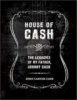 HOUSE OF CASH de JOHN CARTER CASH