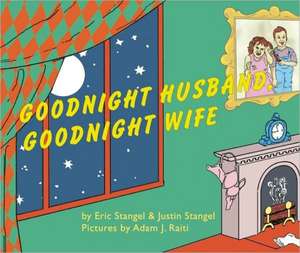 GOODNIGHT HUSBAND, GOODNIGHT WIFE de ERIC STANGEL