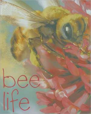 BEE LIFE de LYNETTE EVANS