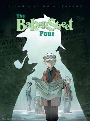 The Baker Street Four, Vol. 1 de Olivier Legrand