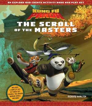 KUNG FU PANDA: THE SCROLL OF THE MASTERS de RICHARD HAMILTON