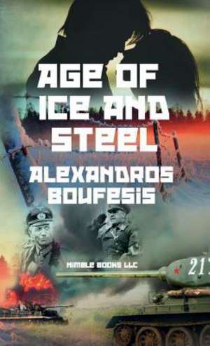 Age of Ice and Steel de Alexandros Boufesis