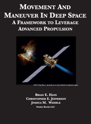 Movement And Maneuver In Deep Space de Brian E. Hans