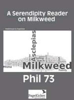 A Serendipity Reader on Milkweed de Pagekicker Robot Phil 73