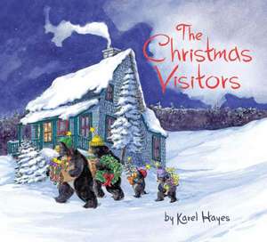 The Christmas Visitors de Karel Hayes